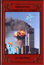 Size: 839x1225 | Tagged: semi-grimdark, derpibooru import, rainbow dash, pegasus, pony, 9/11, 9/11 joke, book, book cover, building, cover, explosion, female, mare, tower, towers, your mom