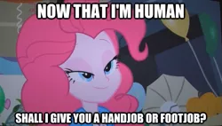 Size: 625x356 | Tagged: suggestive, derpibooru import, edit, edited screencap, screencap, pinkie pie, equestria girls, equestria girls (movie), balloon, bedroom eyes, caption, image macro, implied sex, meme, solo, text