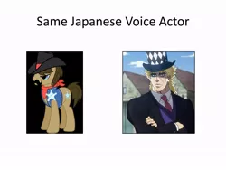 Size: 960x720 | Tagged: derpibooru import, exploitable meme, japan, japanese, jojo's bizarre adventure, meme, robert eo speedwagon, safe, same voice actor, sheriff silverstar, yoji ueda