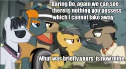 Size: 851x469 | Tagged: caption, daring do, daring don't, derpibooru import, doctor caballeron, henchmen, image macro, indiana jones, meme, parody, quote, raiders of the lost ark, rene emil belloq, rogue (character), safe, scene interpretation, screencap, text