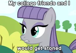 Size: 890x624 | Tagged: caption, derpibooru import, drugs, image macro, maud pie, maud pie (episode), meme, pun, rock pun, safe, solo, text