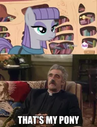 Size: 1494x1951 | Tagged: derpibooru import, father stone, father ted, maud pie, maud pie (episode), meme, safe, that's my pony, that's my x