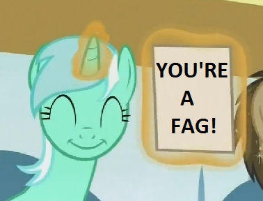 Size: 378x288 | Tagged: safe, derpibooru import, edit, doctor whooves, lyra heartstrings, time turner, pony, unicorn, leap of faith, exploitable meme, faggot, lyra's score, meme, slur, solo, ur a faget, vulgar