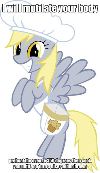 Size: 450x778 | Tagged: semi-grimdark, derpibooru import, derpy hooves, pegasus, pony, caption, chef, chef's hat, cooking, death threat, female, food, grin, hat, image macro, mare, meme, muffin, smiling, solo, text, threat