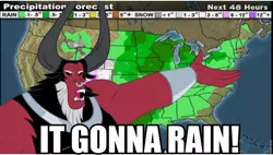 Size: 960x545 | Tagged: caption, derpibooru import, exploitable meme, family guy, image macro, is this supposed to be humorous, it gonna rain, lord tirek, meme, ollie williams, safe, screencap, solo, text, the weather channel, twilight's kingdom, united states, weather