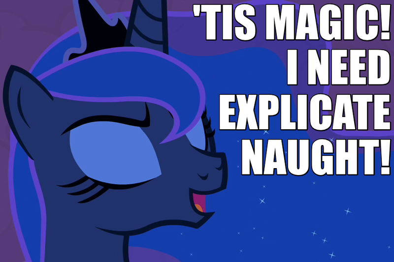 Size: 900x600 | Tagged: safe, derpibooru import, edit, edited screencap, screencap, princess luna, alicorn, pony, luna eclipsed, caption, crown, dialogue, eyes closed, female, image macro, it's magic, jewelry, mare, meme, open mouth, regalia, solo, text, ye olde english