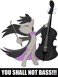 Size: 896x1179 | Tagged: safe, artist:virenth, derpibooru import, edit, octavia melody, pony, slice of life (episode), awesome, badass, bipedal, bow (instrument), bowtie, clothes, double bass, eyes closed, gandalf, longcoat, lord of the rings, musical instrument, solo, you shall not pass