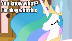 Size: 958x540 | Tagged: caption, content celestia, derpibooru import, edit, edited screencap, image macro, i'm okay with this, meme, princess celestia, safe, screencap, solo, text