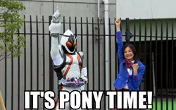 Size: 800x500 | Tagged: derpibooru import, image macro, it's pony time, kamen rider, kamen rider fourze, photo, safe, yuki