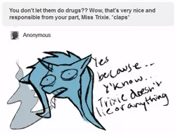 Size: 510x397 | Tagged: safe, artist:ghost, derpibooru import, trixie, pony, unicorn, ask, ask-stoned-trixie, drugs, joint, marijuana, stoned trixie, tumblr