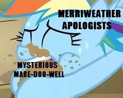 Size: 350x278 | Tagged: safe, derpibooru import, edit, edited screencap, screencap, mare do well, rainbow dash, pegasus, pony, the super speedy cider squeezy 6000, caption, cider, dirt, female, image macro, mare, meme, merriwether hate, merriwether williams, solo, text