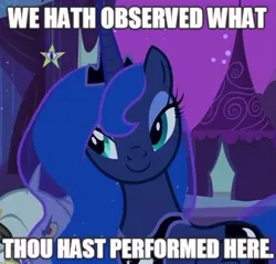 Size: 496x475 | Tagged: safe, derpibooru import, edit, edited screencap, screencap, princess luna, alicorn, pony, luna eclipsed, beautiful, caption, eyeshadow, female, i see what you did there, image macro, lidded eyes, makeup, mare, reaction image, smiling, solo, traditional royal canterlot voice, ye olde butcherede englishe