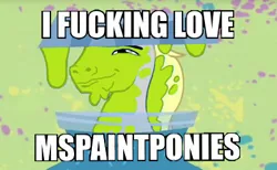 Size: 407x251 | Tagged: suggestive, derpibooru import, hugh jelly, earth pony, pony, green semen, i fucking love mspaintponies, image macro, insanity, jelly, male, meme, mspaintponies, mspaintponies fanart, smiling, solo, solo male, squint, stallion