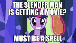 Size: 1280x720 | Tagged: safe, banned from derpibooru, deleted from derpibooru, derpibooru import, twilight sparkle, alicorn, what about discord?, caption, exploitable meme, image macro, meme, must be a spell, slenderman, solo, text, twilight sparkle (alicorn)