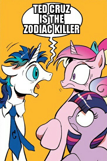 Size: 365x549 | Tagged: safe, banned from derpibooru, deleted from derpibooru, derpibooru import, princess cadance, shining armor, twilight sparkle, exploitable meme, meme, obligatory pony, screaming armor, ted cruz, ted cruz is the zodiac killer, zodiac killer