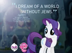 Size: 720x531 | Tagged: safe, banned from derpibooru, deleted from derpibooru, derpibooru import, rarity, antisemitism, background pony strikes again, drama, drama bait, fake, fan favorite poll, hub logo, mouthpiece, quote, racism, slowpoke, solo, text, we are going to hell