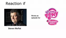 Size: 1148x664 | Tagged: safe, banned from derpibooru, deleted from derpibooru, derpibooru import, doctor who, exploitable meme, meme, meta, reaction if, sherlock, steven moffat