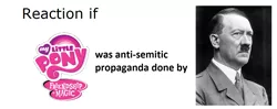 Size: 1244x492 | Tagged: safe, banned from derpibooru, deleted from derpibooru, derpibooru import, adolf hitler, antisemitism, exploitable meme, logo, meme, meta, politics, propaganda, racism, reaction if, reaction if mlp fim was done by x