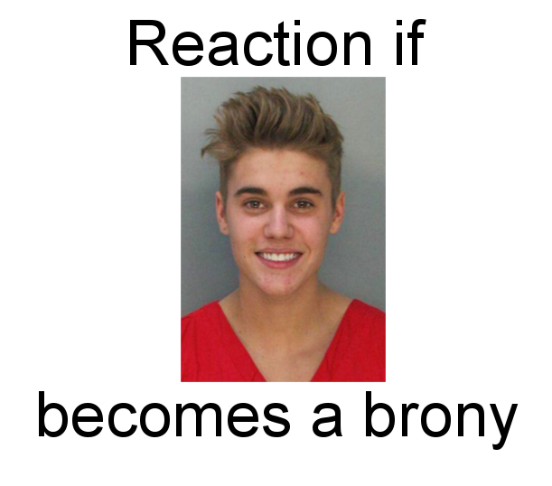 Size: 611x538 | Tagged: safe, banned from derpibooru, deleted from derpibooru, derpibooru import, exploitable meme, forced meme, justin bieber, meme, meta, mugshot, reaction if, reaction if x becomes a brony, smiling, text
