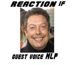 Size: 611x538 | Tagged: safe, banned from derpibooru, deleted from derpibooru, derpibooru import, exploitable meme, guest voice, meme, meta, my little pony, reaction if, tim curry