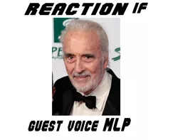 Size: 664x522 | Tagged: safe, banned from derpibooru, deleted from derpibooru, derpibooru import, christopher lee, exploitable meme, guest voice, meme, meta, reaction if