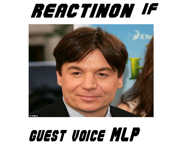 Size: 636x527 | Tagged: safe, banned from derpibooru, deleted from derpibooru, derpibooru import, exploitable meme, guest voice, meme, meta, mike myers, misspelling, reactinon if, reaction if, shrek