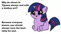 Size: 1194x668 | Tagged: suggestive, banned from derpibooru, deleted from derpibooru, derpibooru import, twilight sparkle, donkey, bestiality, caption, exploitable meme, female, filly, filly twilight sparkle, filly twilight telling an offensive joke, image macro, interspecies, meme, obligatory pony, pun, text, tijuana, vulgar, younger