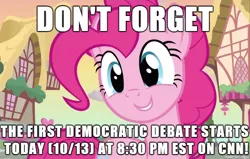 Size: 610x389 | Tagged: safe, banned from derpibooru, deleted from derpibooru, derpibooru import, pinkie pie, caption, cnn, democrat, democratic debate, female, image macro, looking at you, meme, old news, politics, reminder, solo, text