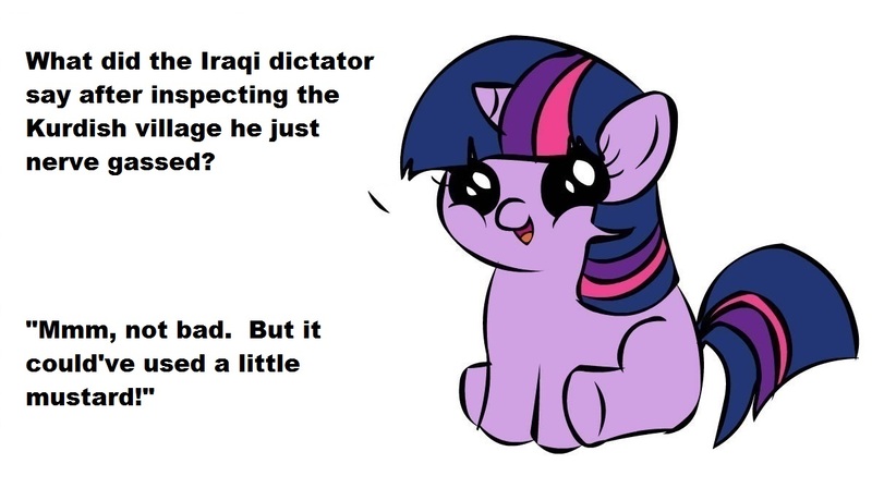 Size: 1194x668 | Tagged: semi-grimdark, banned from derpibooru, deleted from derpibooru, derpibooru import, twilight sparkle, caption, crime against humanity, exploitable meme, female, filly, filly twilight sparkle, filly twilight telling an offensive joke, food, image macro, meme, mustard, mustard gas, nerve gas, obligatory pony, saddam hussein, sauce, solo, text, vulgar, war crime, younger