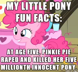 Size: 386x357 | Tagged: grimdark, suggestive, banned from derpibooru, deleted from derpibooru, derpibooru import, pinkie pie, caption, female, filly, image macro, meme, murder, rape, sex, text