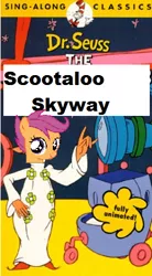 Size: 262x474 | Tagged: safe, banned from derpibooru, deleted from derpibooru, derpibooru import, edit, scootaloo, dr. seuss, the hoober-bloob highway, vhs