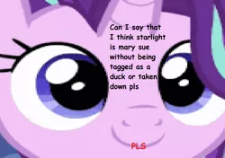 Size: 1020x720 | Tagged: safe, banned from derpibooru, deleted from derpibooru, derpibooru import, starlight glimmer, comic sans, drama, mary sue, ms paint, needs more jpeg, opinion, pls, starlight drama