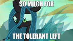 Size: 888x499 | Tagged: safe, banned from derpibooru, deleted from derpibooru, derpibooru import, screencap, queen chrysalis, changeling, changeling queen, to where and back again, caption, female, former queen chrysalis, image macro, impact font, meme, mouthpiece, politics, sad, solo, text