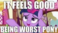 Size: 1280x720 | Tagged: safe, banned from derpibooru, deleted from derpibooru, derpibooru import, twilight sparkle, twilight sparkle (alicorn), alicorn, pony, yakity-sax, caption, downvote bait, image macro, meme, text, worst pony