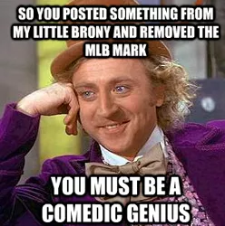 Size: 302x304 | Tagged: safe, banned from derpibooru, deleted from derpibooru, derpibooru import, human, caption, condescending wonka, image macro, meme, meta, photo, text