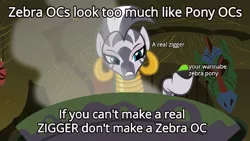 Size: 1280x720 | Tagged: safe, banned from derpibooru, deleted from derpibooru, derpibooru import, zecora, zebra, bad oc, ear piercing, earring, gold rings, jewelry, mouthpiece, piercing, rant, tired of your shit, ziggers