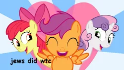 Size: 1191x670 | Tagged: safe, banned from derpibooru, deleted from derpibooru, derpibooru import, apple bloom, scootaloo, sweetie belle, flight to the finish, 9/11, antisemitism, background pony strikes again, comic sans, cutie mark crusaders, happy, hearts as strong as horses, jew, racism, smiling, text