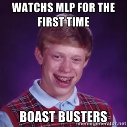 Size: 400x400 | Tagged: safe, banned from derpibooru, deleted from derpibooru, derpibooru import, boast busters, bad luck brian, barely pony related, caption, exploitable meme, image macro, meme, obvious troll, text