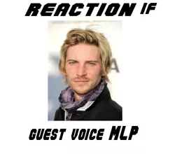 Size: 611x538 | Tagged: safe, banned from derpibooru, deleted from derpibooru, derpibooru import, exploitable meme, guest voice, meme, meta, reaction if, troy baker, voice actor