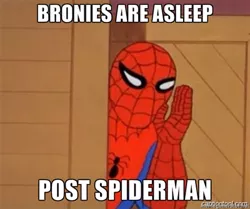 Size: 400x334 | Tagged: safe, banned from derpibooru, deleted from derpibooru, derpibooru import, barely pony related, caption, image macro, meme, spider-man, spiderman thread, text