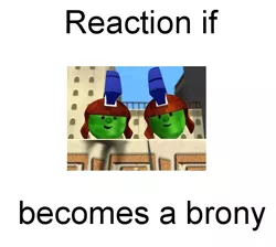 Size: 596x533 | Tagged: safe, banned from derpibooru, deleted from derpibooru, derpibooru import, barely pony related, exploitable meme, forced meme, meme, meta, reaction if, reaction if x becomes a brony, text, the french peas, veggietales