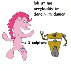 Size: 514x514 | Tagged: safe, artist:dellovan, banned from derpibooru, deleted from derpibooru, derpibooru import, pinkie pie, borderlands, claptrap, comic sans, crossover, ms paint, stylistic suck