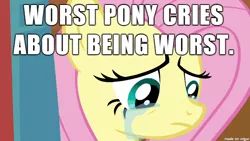 Size: 610x343 | Tagged: safe, banned from derpibooru, deleted from derpibooru, derpibooru import, fluttershy, caption, crying, image macro, meme, op is right, solo, text, worst pony