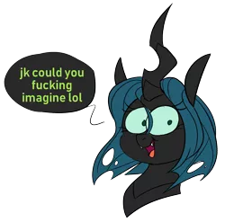 Size: 1310x1292 | Tagged: safe, artist:taaffeiite, banned from derpibooru, deleted from derpibooru, derpibooru import, queen chrysalis, changeling, changeling queen, alternate hairstyle, bust, colored sclera, cute, cutealis, cute little fangs, dialogue, fangs, female, lol, mare, simple background, solo, speech bubble, text, transparent background, vulgar