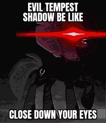 Size: 540x629 | Tagged: safe, derpibooru import, edit, edited screencap, screencap, tempest shadow, pony, unicorn, my little pony: the movie, deep fried meme, evil, evil character be like, image, impact font, jpeg, meme, open up your eyes, solo