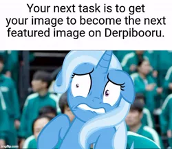 Size: 574x499 | Tagged: safe, derpibooru import, trixie, floppy ears, image, jpeg, lip bite, squid game, this will not end well, your next task