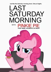 Size: 3307x4677 | Tagged: safe, artist:mrkat7214, derpibooru import, pinkie pie, earth pony, pony, chair, cupcake, eating, female, food, high res, image, irony, last saturday morning with pinkie pie, last week tonight with john oliver, mare, morning, parody, png, pony news, poster, saturday, smiling, smirk, solo, table, vector