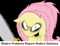 Size: 899x688 | Tagged: semi-grimdark, artist:hotdiggedydemon, derpibooru import, edit, edited screencap, screencap, fluttershy, .mov, chainsaw, derpibooru exclusive, image, jpeg, meme, modern problems require modern solutions, ponified meme, stay out of my shed, this will end in pain and/or death