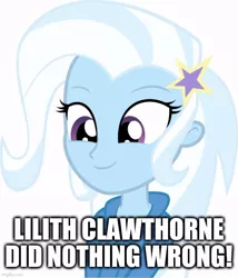 Size: 640x749 | Tagged: safe, artist:deathnyan, derpibooru import, edit, trixie, equestria girls, downvote bait, female, impact font, meme, simple background, solo, spoilers for another series, text, the owl house, white background