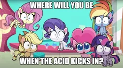 Size: 896x499 | Tagged: safe, artist:mlpfan3991, derpibooru import, edit, edited screencap, screencap, applejack, fluttershy, pinkie pie, rainbow dash, rarity, spike, twilight sparkle, twilight sparkle (alicorn), alicorn, earth pony, pegasus, pony, unicorn, director spike's mockumentary, g4, my little pony: pony life, spoiler:pony life s01e21, spoiler:pony life s01e36, 2020, :o, acid, caption, female, horn, image, image macro, impact font, implied lsd, jpeg, mane six, mare, meme, open mouth, text, where will you be when the drugs kick in?